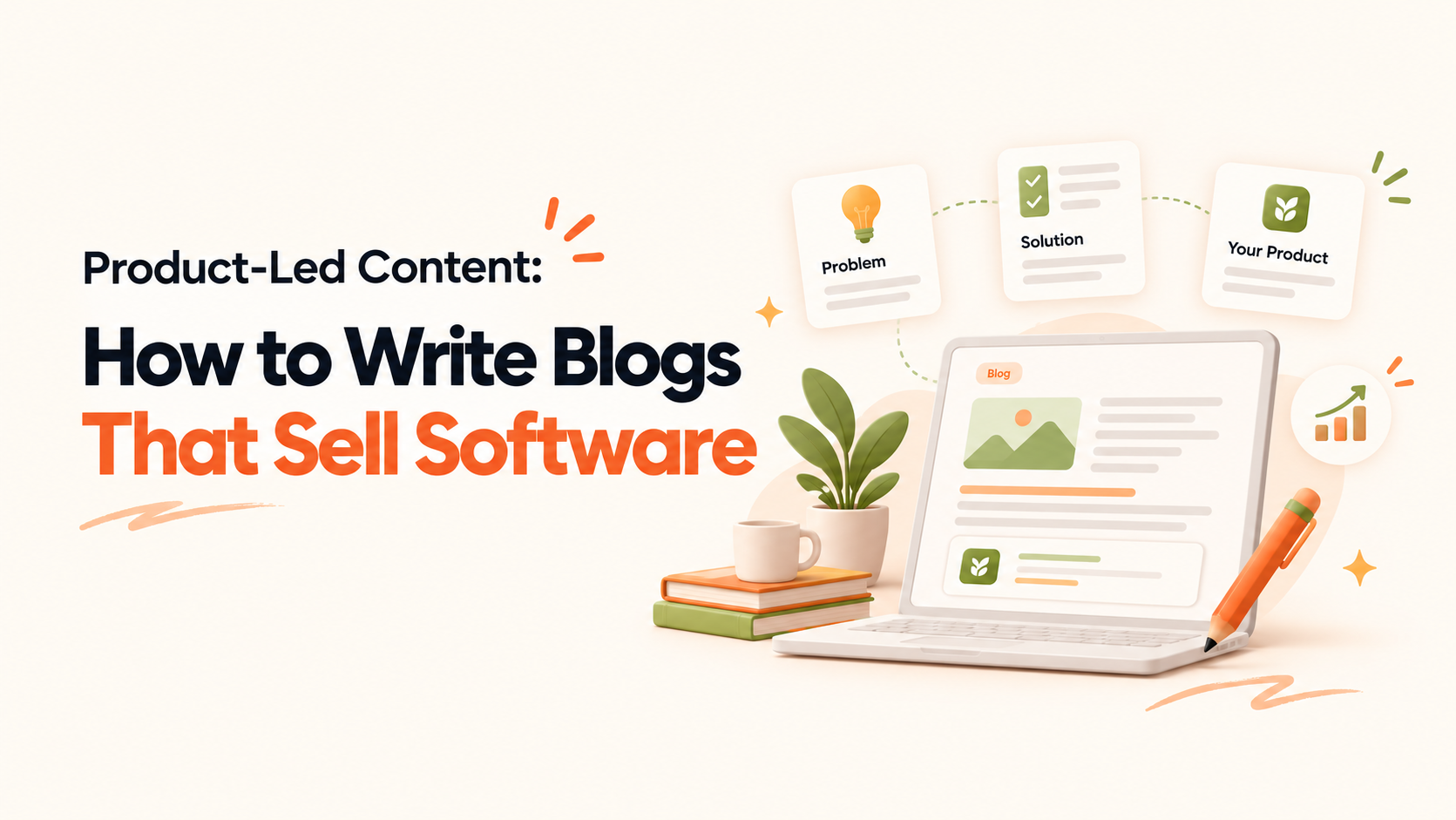 Product-Led Content: How to Write Blogs That Sell Software Without Sounding Salesy